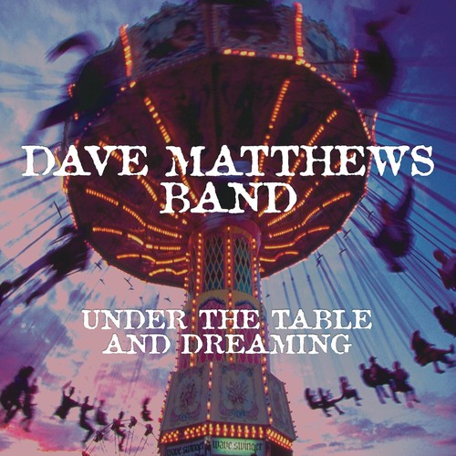 Dave Matthews - Debajo de la mesa y soñando - LP