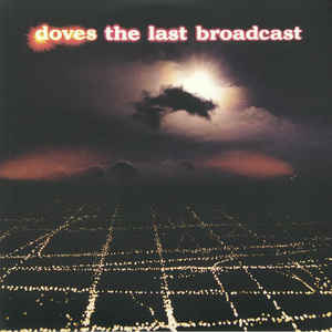 The Doves – The Last Broadcast – LP