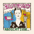 Reigning Sound - Abdication...for Your Love - LP