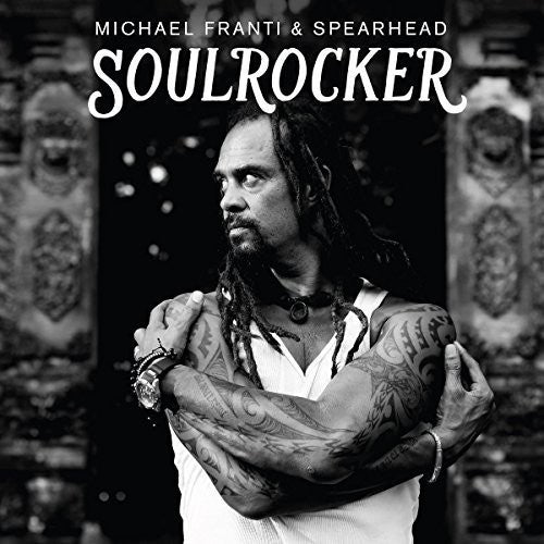Michael Franti & Spearhead - Soulrocker - LP