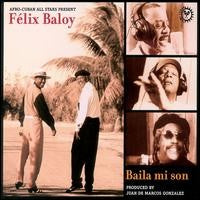 Afro-Cuban All Stars – Afro-Cuban All Stars präsentieren Felix Baloy: Baila mi son – Pure Pleasure LP