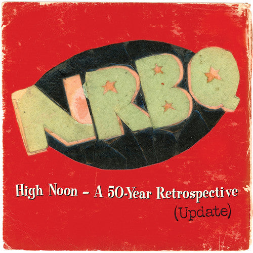 NRBQ - High Noon: Highlights & Rarities From 50 Years (Updated) - LP