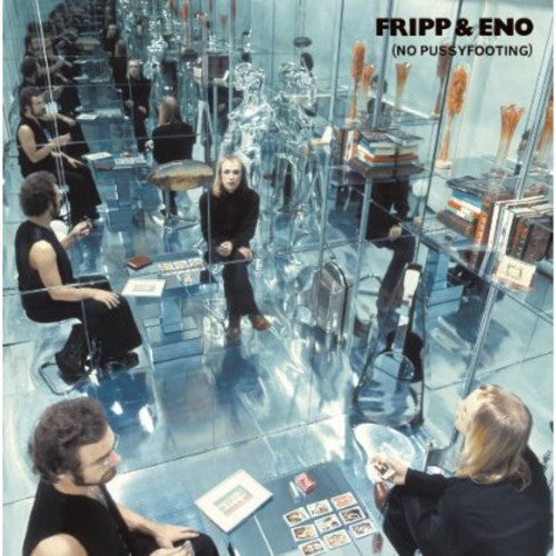 Fripp & Eno - No Pussyfooting - LP