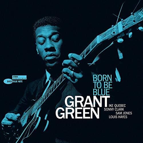 Grant Green -  Born To Be Blue - Tone Poet LP