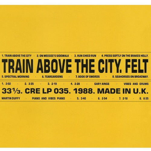 Felt - Train Above The City - Import LP