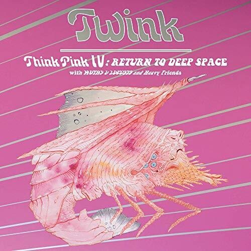 Twink - Think Pink IV: Regreso al espacio profundo - LP