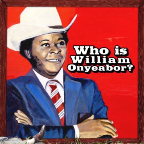 William Onyeabor - World Psychedelic Classics 5: Who Is William Onyeabor - LP