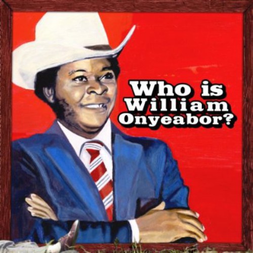 William Onyeabor - World Psychedelic Classics 5: Who Is William Onyeabor? - LP