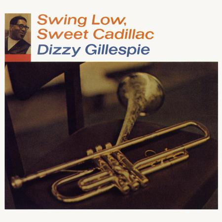 Dizzy Gillespie – Swing Low, Sweet Cadillac – LP