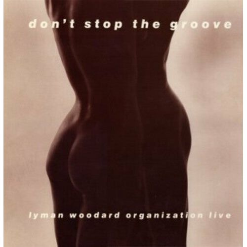 Lyman Woodard Organization – Don't Stop The Groove – Pure Pleasure LP