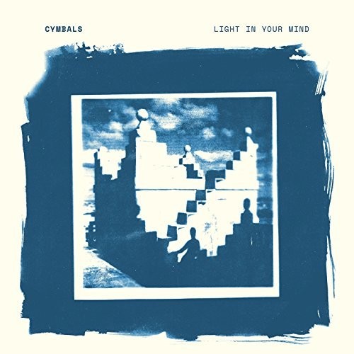 Cymbals - Light In Your Mind - Indie LP