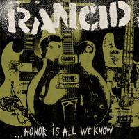 Rancid - ... El honor es todo lo que sabemos - LP