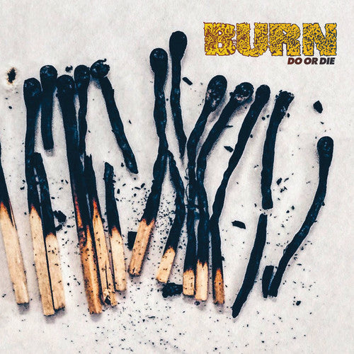 Burn - Hacer o morir - LP independiente