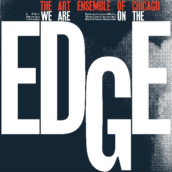 Art Ensemble Of Chicago - We Are On The Edge - LP