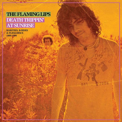 The Flaming Lips - Death Trippin' At Sunrise: Rarities B-sides & Flexi Discs 1986-199 - LP