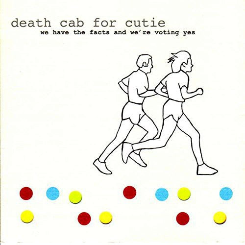 Death Cab for Cutie - We Have the Facts and We're Voting Yes - LP