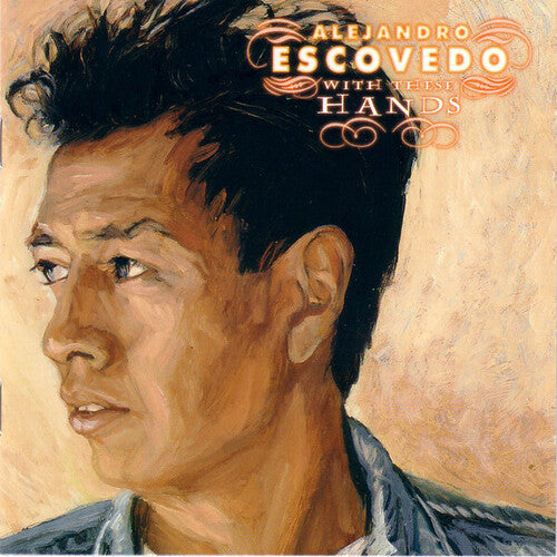 Alejandro Escovedo - With These Hands - LP