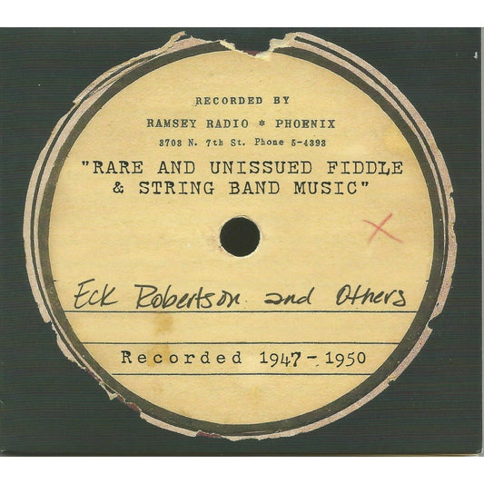 CD de Arizona "Música de banda de violín y cuerda rara y no publicada" '47-'50 Eck Robertson