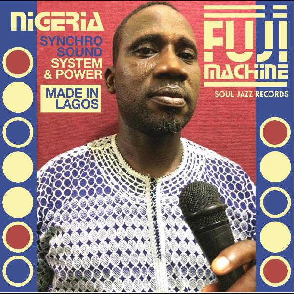 Soul Jazz Records presenta - Nigeria Fuji Machine Synchro Sound System &amp; Power - LP