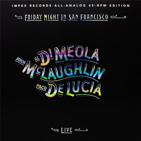 Al Di Meola, John McLaughlin und Paco DeLucia – Friday Night In San Francisco – Impex 45 rpm LP