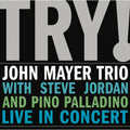 John Mayer Trio - Try! (Live) - LP