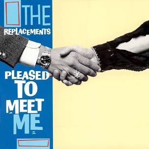 The Replacements - Pleased To Meet Me (Deluxe Edition) - LP