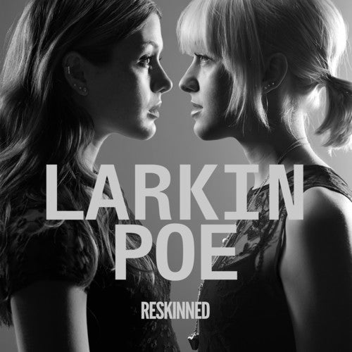 Larkin Poe – Reskinned – LP