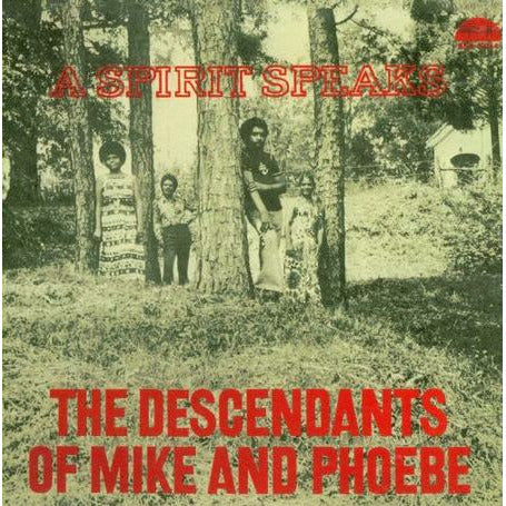 The Descendants Of Mike & Phoebe - A Spirit Speaks- Pure Pleasure LP