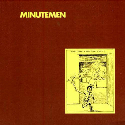 Minutemen - What Makes a Man Start Fires? - LP