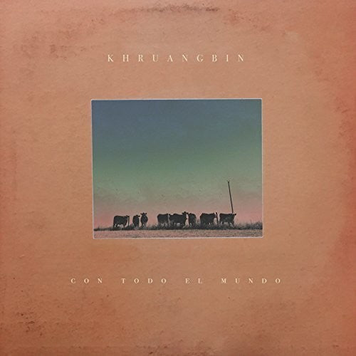 Khruangbin – Con Todo El Mundo – LP