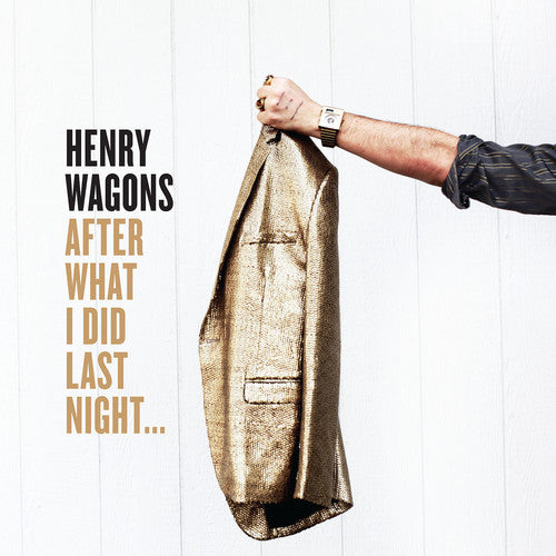 Henry Wagons  - After What I Did Last Night ... - LP