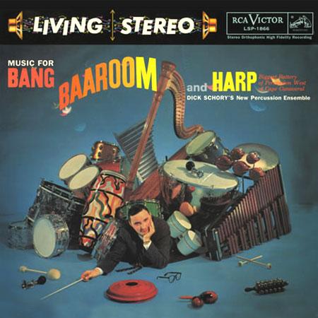 El nuevo conjunto de percusión de Dick Schory - Música para Bang, Baaroom y Harp - Analogue Productions LP