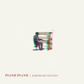 Jeremiah Fraites - Piano Piano - LP