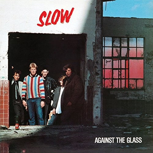 Slow - Against The Glass - LP