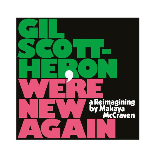 Gil Scott-Heron - Somos nuevos otra vez - Una reinvención de Makaya McCraven - LP