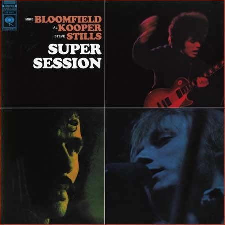 Mike Bloomfield, Al Kooper & Stephen Stills - Super Session - Speakers Corner LP