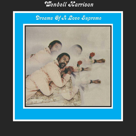 Wendell Harrison - Dreams Of A Love Supreme - Pure Pleasure LP